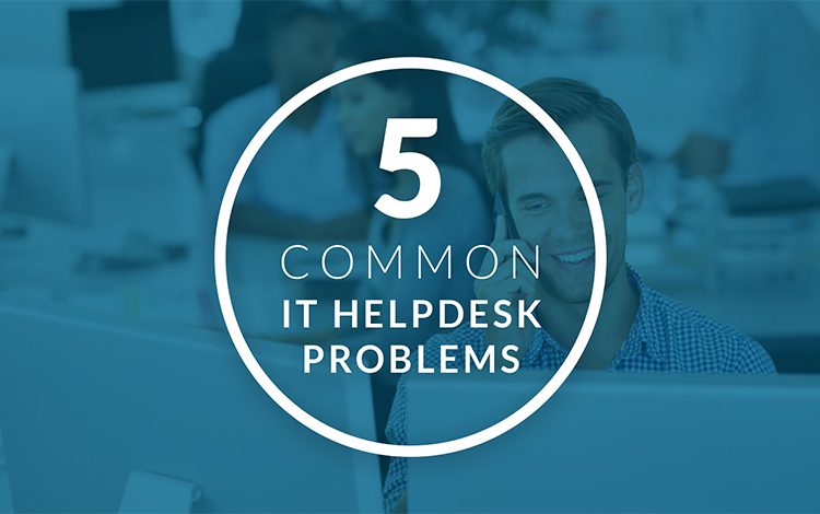 Common IT Helpdesk Problems